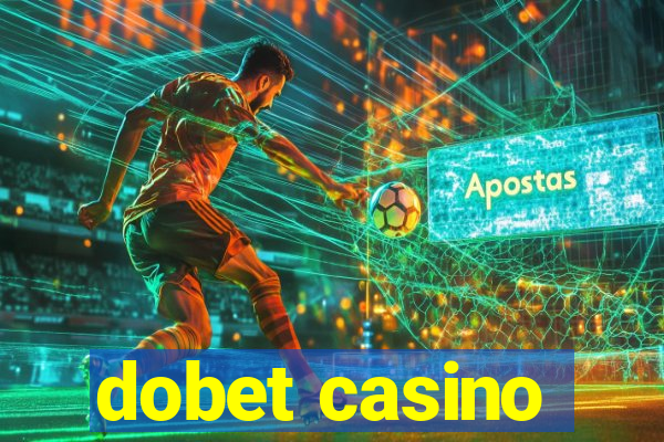dobet casino